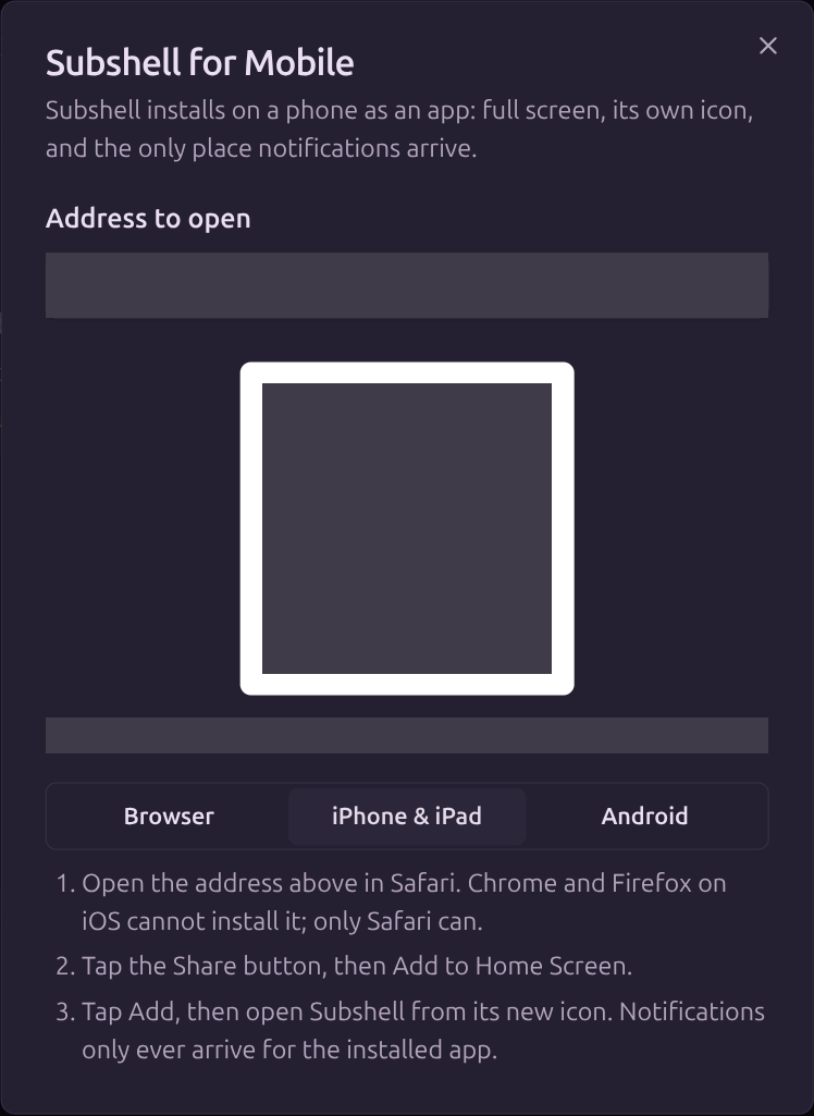 Subshell for Mobile dialog with an address picker, QR code area, and installation instructions under the iPhone and iPad tab.