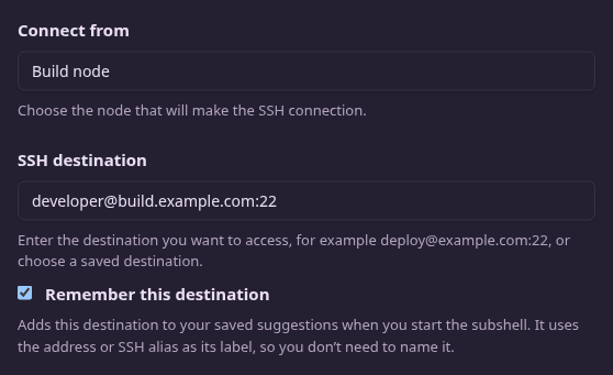 SSH form with Build node selected as Connect from and developer@build.example.com:22 as the destination. Remember this destination is checked.